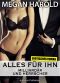 [Alles für ihn 03] • Milliardär und Herrscher 03